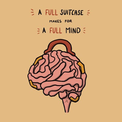 A brain with a suitcase handle: "A full suitcase makes for a full mind"