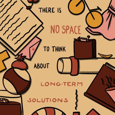 A cluttered image, full with types of expenses; "There is no space to think about long-term solutions."